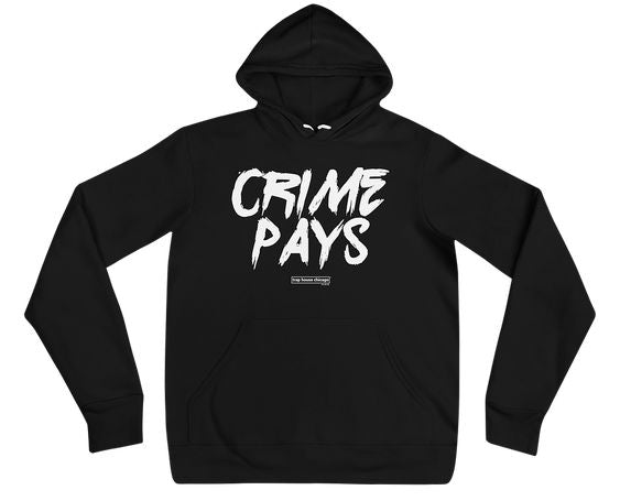 Crime Pays Hoodie