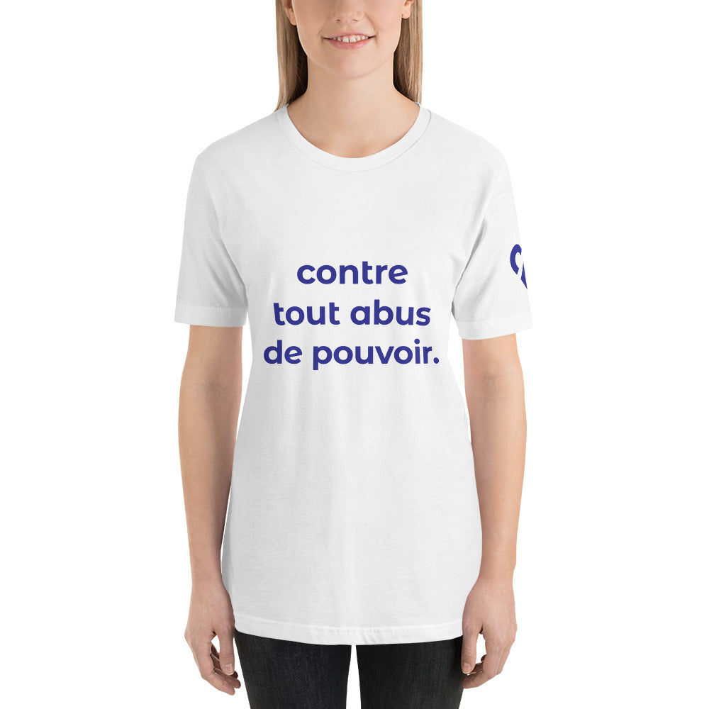 Contre Tout Abus de Pouvoir. T-shirt unisexe à manches courtes