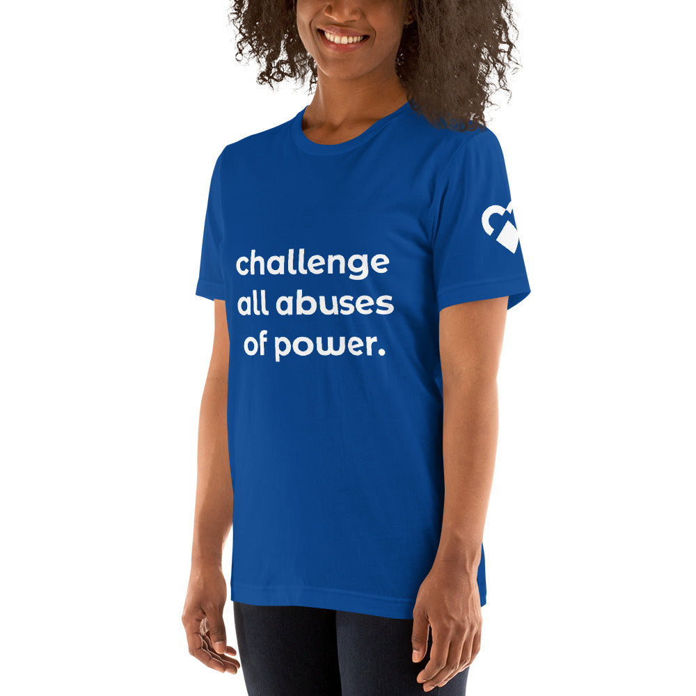 Challenge All Abuses of Power. Blue Short-Sleeve Unisex T-Shirt